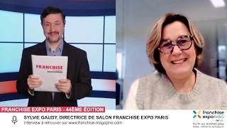 Sylvie Gaudy, Directrice du salon Franchise Expo Paris, nous présente la 44ème édition