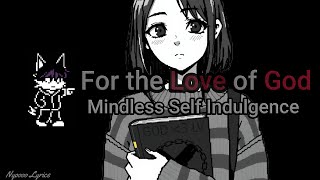 Mindless Self Indulgence - For the Love of God - Lyrics