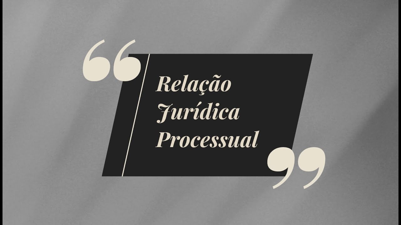 Relação Jurídica Processual