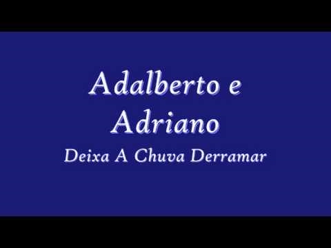 download lagu mp3 mp4 Adalberto Adriano Deixa A Chuva Derramar, download mp3 Adalberto Adriano Deixa A Chuva Derramar free download mp3, download mp3 Adalberto Adriano Deixa A Chuva Derramar