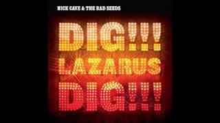Nick Cave and The Bad Seeds - Dig, Lazarus, Dig!!! (full album)
