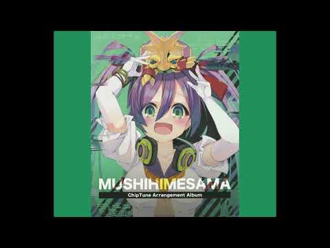 Mushihimesama -ChipTune Arrangement Album- (Full Album // 2024)