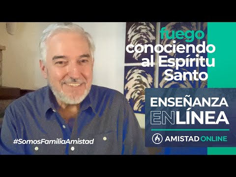 "Conociendo al Espíritu Santo (Fuego)" por Rodolfo Garza - Amistad OnLine (Domingo 27 de mayo, 2020)