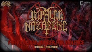 IMPALED NAZARENE   Pathological Hunger for Violence (Lyric Video)