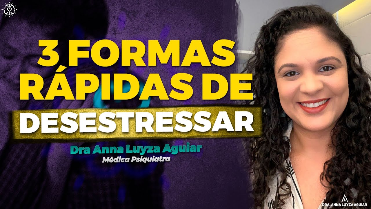 3 formas formas rápidas de reduzir o estresse | Dra Anna Luyza Aguiar