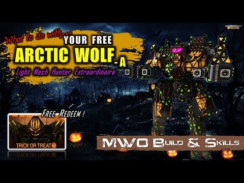 [BRxV] MWO Build & Skills : Your Free Arctic Wolf-A (Light Mech Hunter)