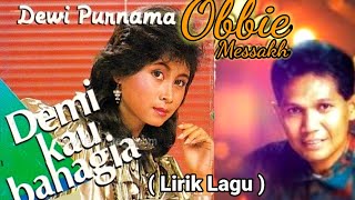 Download lagu Dewi Purnama & Obbie Messakh - Demi Kau Bahagia (Lirik Lagu) mp3
