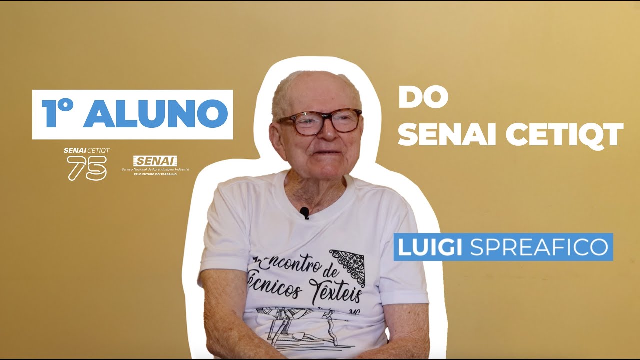 Série 75 anos SENAI CETIQT - Primeiro Aluno