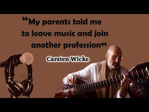 Carsten Wicke | Podcast Part 1 | No Geographic Map in Passion for Music | Rudra Veena