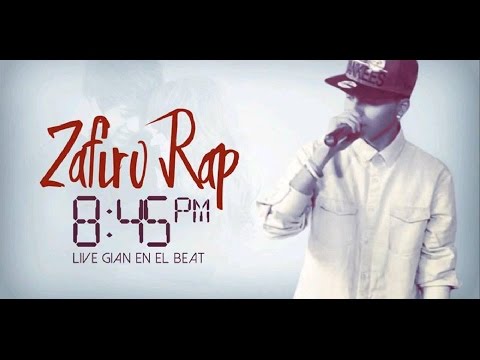 Zafiro Rap - 8:45pm (LIVE GIAN ON THE BEAT)