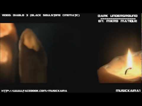 MikroMatique - Dark Underground // MusicKaira1 | Cinematic (Black Soulstone)