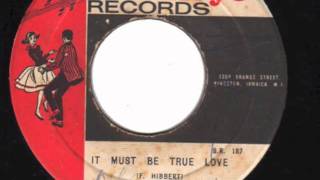 IT MUST BE TRUE LOVE - THE MAYTALS