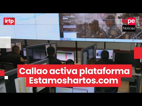 Callao lanza Estamoshartos.com, plataforma anónima para alertas ciudadanas