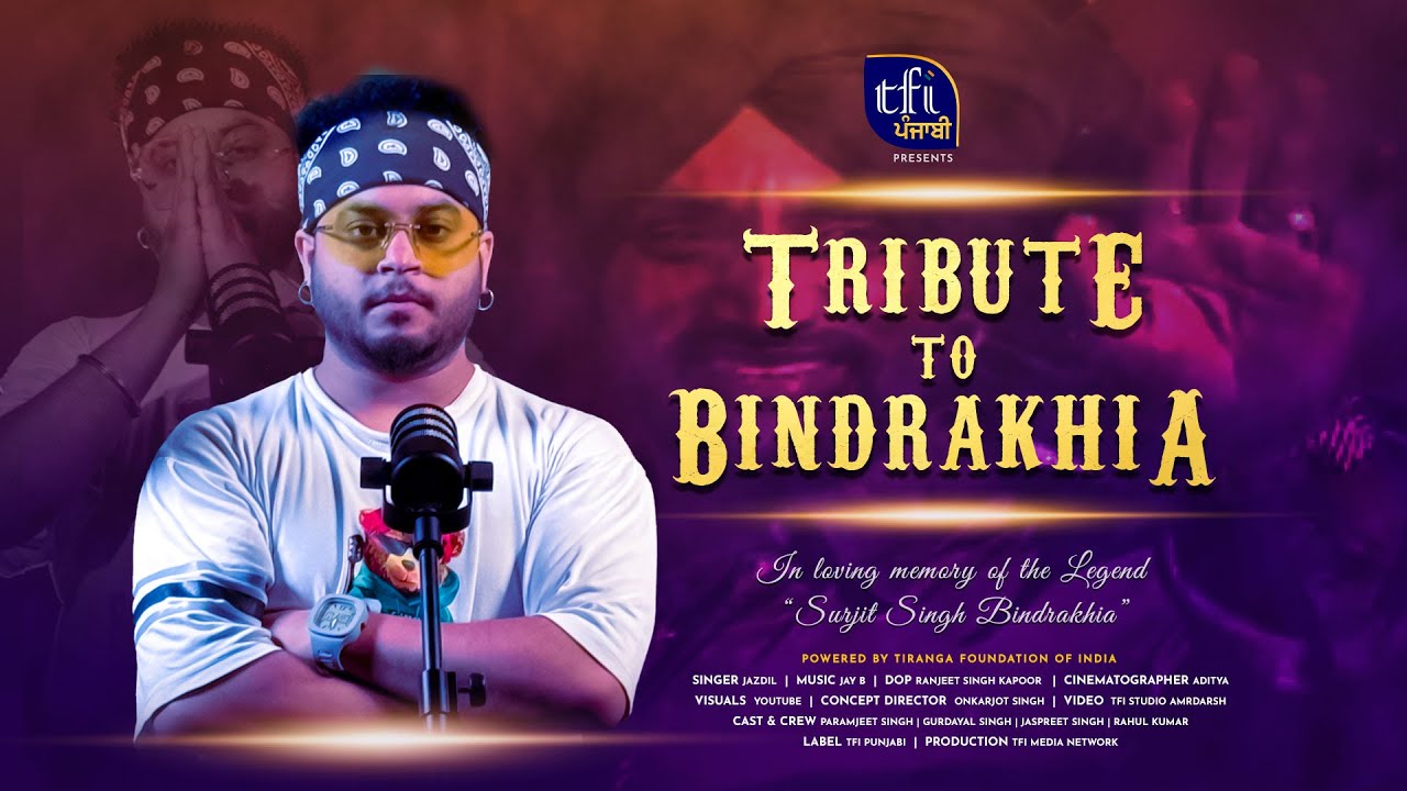 Tribute to Bindrakhia | Jazdil | Tera Yaar Bolda