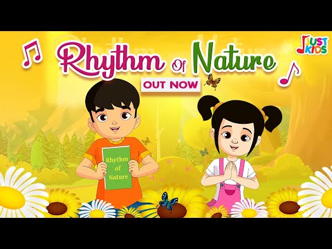 Rhythm of Nature Song | Learn with Zo & Ally | Rhymes & Songs for Kids | JJust Kids