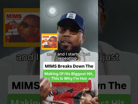 MIMS Breaks Down The Making Of His Biggest Hit, This Is Why I’m Hot