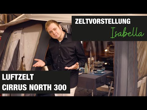 Zeltvorstellung ISABELLA - Luftzelt Cirrus North 300 | Camping Outdoorshop
