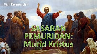 Bagian 2: Sasaran Pemuridan Murid Kristus""