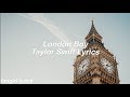 London Boy || Taylor Swift Lyrics