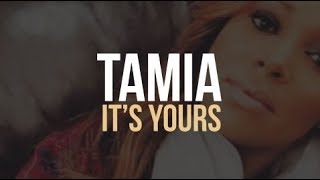 Tamia - It&#39;s Yours (lyrics)