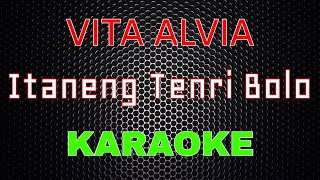 Download lagu Vita Alvia - Itaneng Tenri Bolo [Karaoke] | LMusical mp3