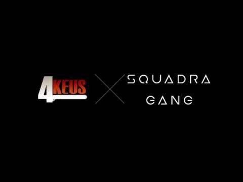4KEUS GANG × SQUADRA GANG