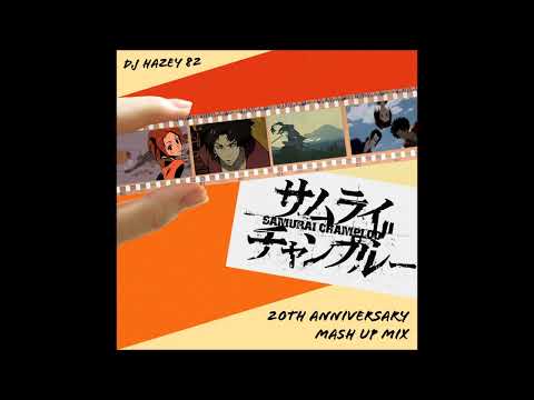 DJ Hazey 82 - Samurai Champloo 20th Anniversary Mash Up Mix