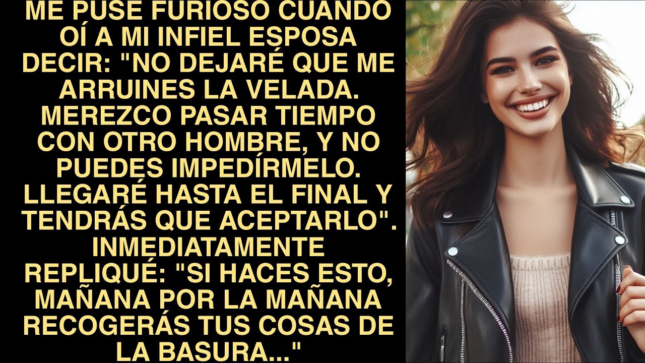 Me Puse Furioso Cuando Oí A Mi Infiel Esposa Decir: "No Dejaré Que Me Arruines La Velada. Merezco