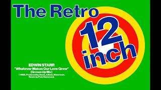 Edwin Starr - Whatever Makes Our Love Grow (Grown-Up Mix)