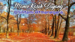 Download lagu Chintami Atmanegara. 'Mana Kasih Sayang' (Lirik) #tembangkenangan mp3
