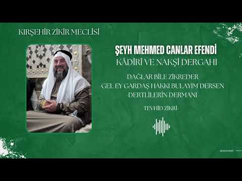 DAĞLAR BİLE ZİKREDER - GEL EY GARDAŞ HAKKI BULAYIM DERSEN - DERTLİLERİN DERMANI - TEVHİD ZİKRİ
