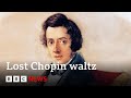 Lost Chopin Waltz Discovered Almost 200 Years After It Was Written BBC News