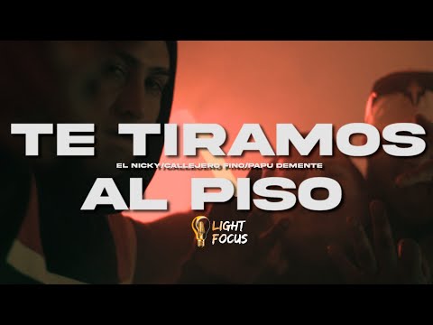 EL NICKY x CALLEJERO FINO x PAPU DEMENTE / TE TIRAMOS AL PISO-PROD.BY FOUR PLACK Shot by Light Focus