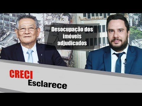 Desocupação dos imóveis adjudicados - CRECI Esclarece 314