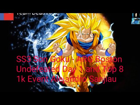 SS3 Son Goku - ARG Boston Undefeated Day 1 and Top 8 1k Event Alejandro Sanjiao