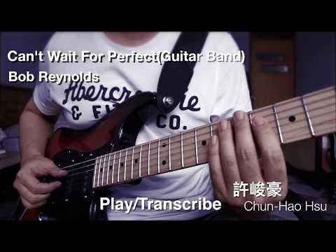 [Transcribe] Can't Wait For Perfect(Guitar Band ver.) - guitar solo part1 //#12