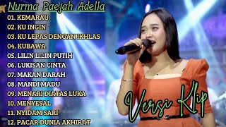 Download lagu NURMA PAEJAH ADELLA FULL ALBUM PILIHAN 'KEMARAU' VERSI VIDIO KLIP! mp3