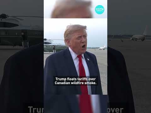 Trump floats tariffs over Canadian wildfire smoke