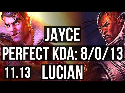 JAYCE vs LUCIAN (MID) | 8/0/13, 700+ games, Legendary | KR Grandmaster | v11.13