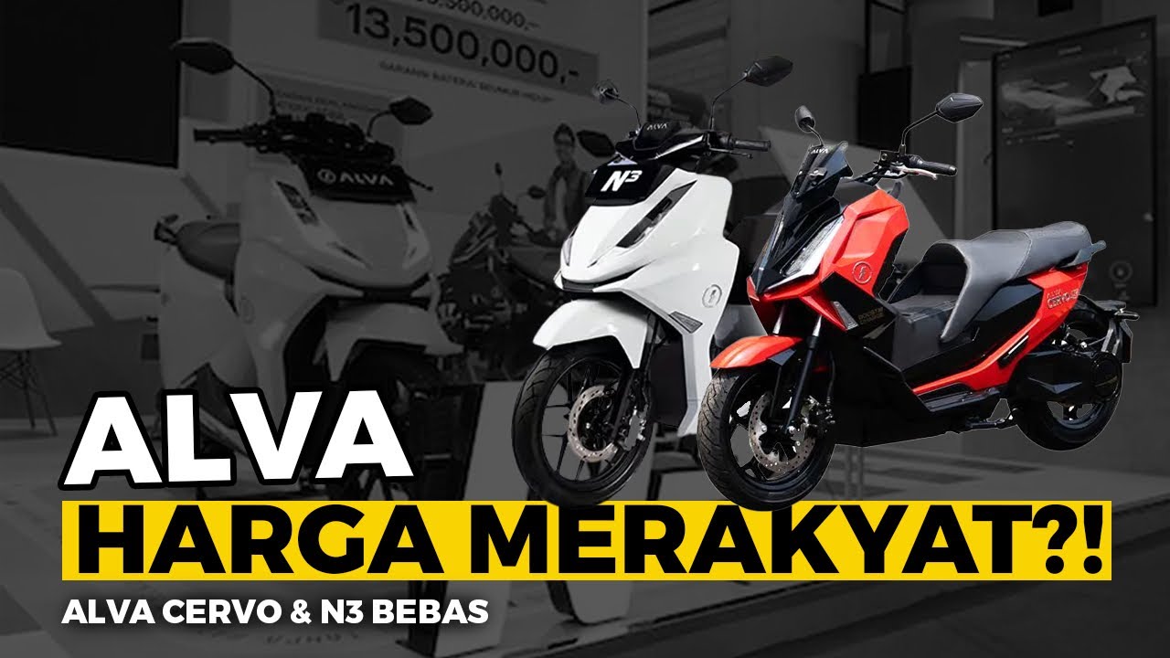 2025 HARGA JADI AFFORDABLE! CHARGING LEBIH CEPAT! MOTOR LISTRIK ALVA CERVO X & N3 BEBAS!