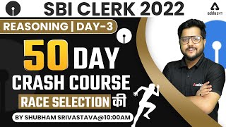 SBI Clerk 2022 Pre | Reasoning 50 Days Crash Course by Shubham Srivastava | Day #3