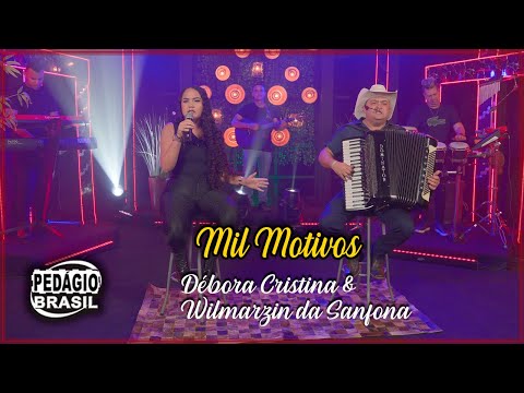 Mil Motivos - DÉBORA CRISTINA E WILMARZIN DA SANFONA