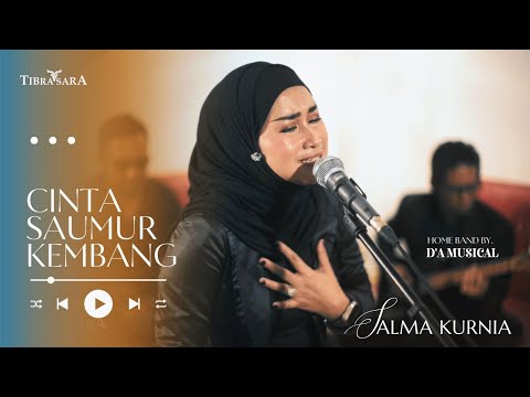 CINTA SAUMUR KEMBANG - SALMA KURNIA ft. D'A MUSICAL / JAM SESSION ( Live )