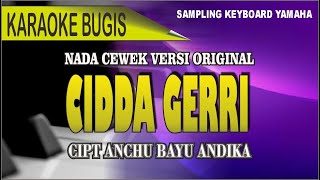 Download lagu Karaoke Cidda gerri versi original - cipt anchu bayu andika mp3