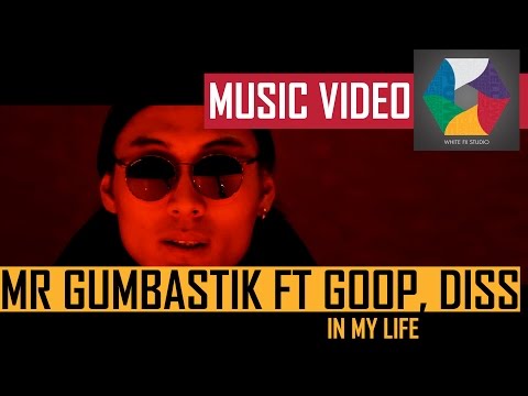 Mr Gunbastik   In my life feat  Goop & Diss