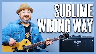 Sublime Wrong Way Guitar Lesson + Tutorial