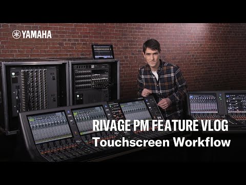 Yamaha RIVAGE PM Feature Vlog – Touchscreen Workflow