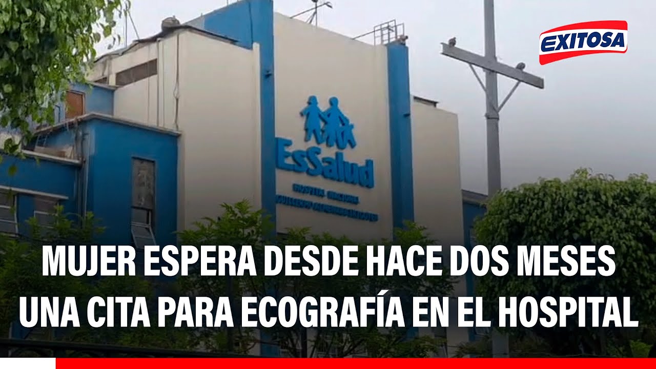 🔴🔵 La Victoria: Mujer espera desde hace dos meses una cita para ecografía en el Hospital Almenara