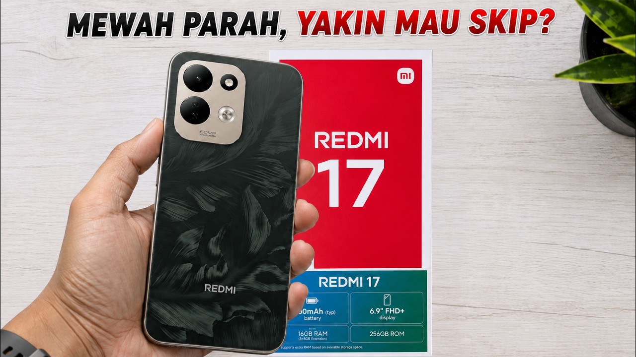 AKHIRNYA BERUBAH TOTAL‼️REDMI 17 PENINGKATAN SPEKNYA TERLALU MENGGODA