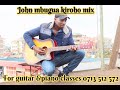 KIROHO MIX By John Mbugua VOLUME 4